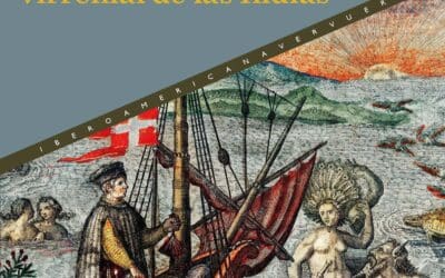 Transferencia de saberes y de textos en el archivo virreinal de las Indias